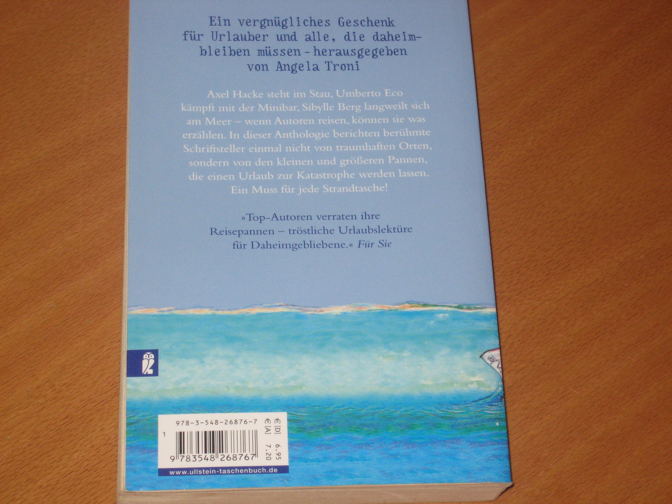 Ich habe schon Schlimmeres erlebt: 21 vergnügliche Urlaubskatastrophen, erzählt von Frank Goosen, Wladimir Kaminer, Axel Hacke, Umberto Eco und anderen