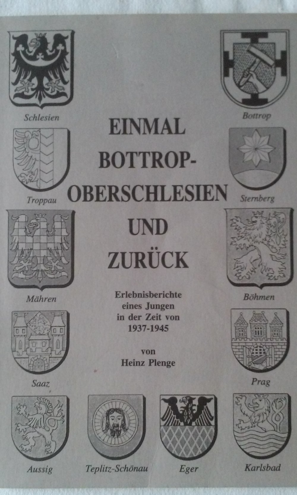 Einmal Bottrop - Oberschlesien und zurück. Erlebnisberichte eines Jungen in der Zeit von 1937-1945  +Rarität+  Sammlerstück